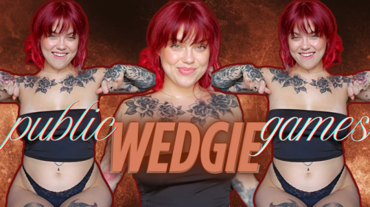 Public Wedgie Games - Wedgie Tasks - Ginger Rae