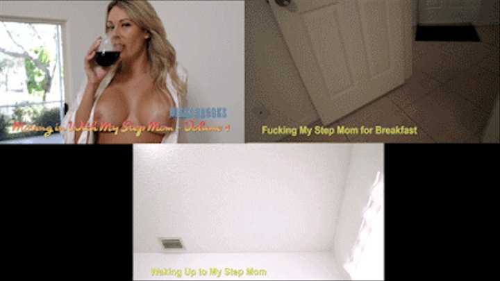 Moving In With My Stepmom Vol 1 (New House and Body Tour, Fucking My Step-Mom For Breakfast, Waking Up To My Step-Mom)