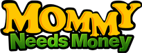 Mommy Needs Money