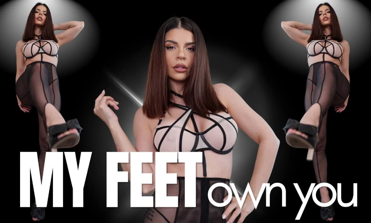 My Feet Own You!