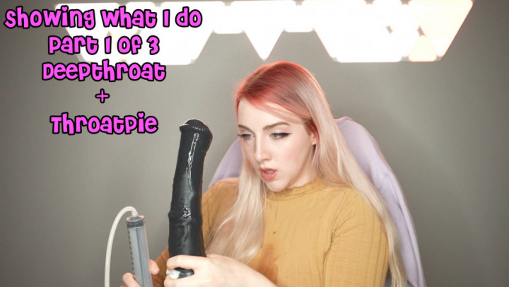 Showing What I Do Part 1: Deepthroat