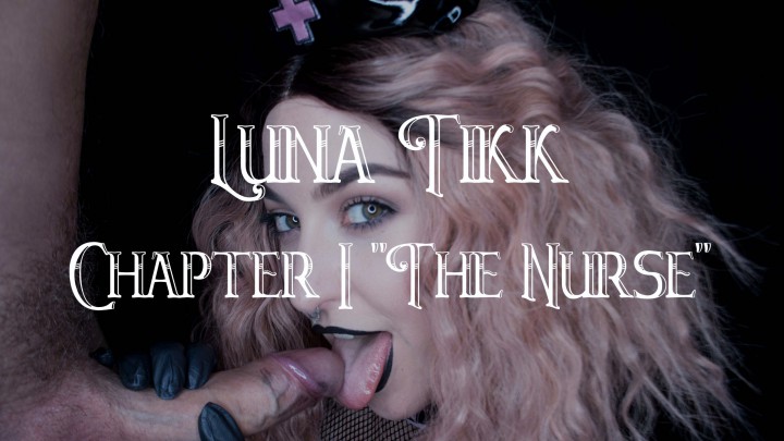 Luna Tikk: Chapter I The Nurse